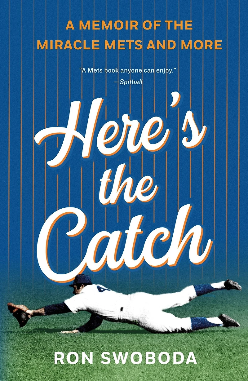 Here's the Catch: A Memoir of Miracle Mets and More