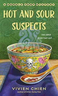 Hot and Sour Suspects (Noodle Shop Mystery #8)