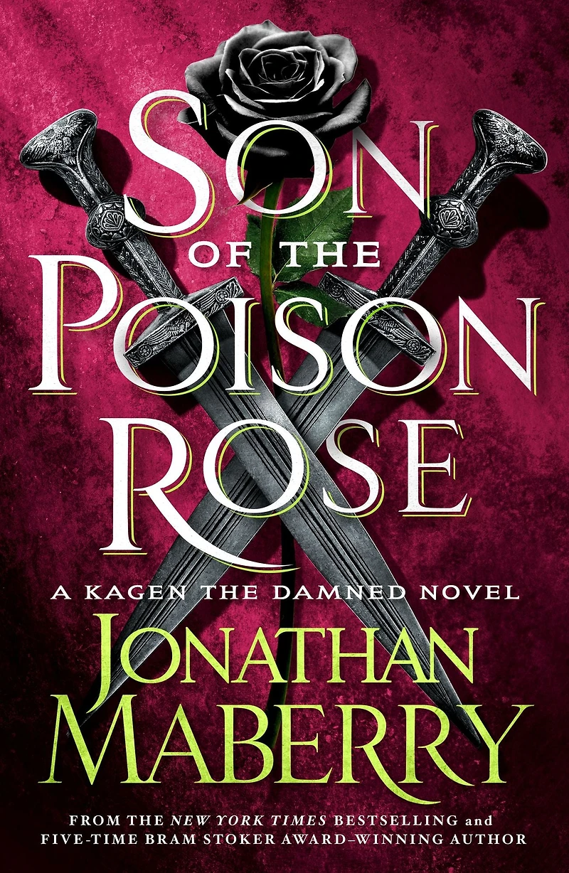 Son of the Poison Rose: A Kagen Damned Novel