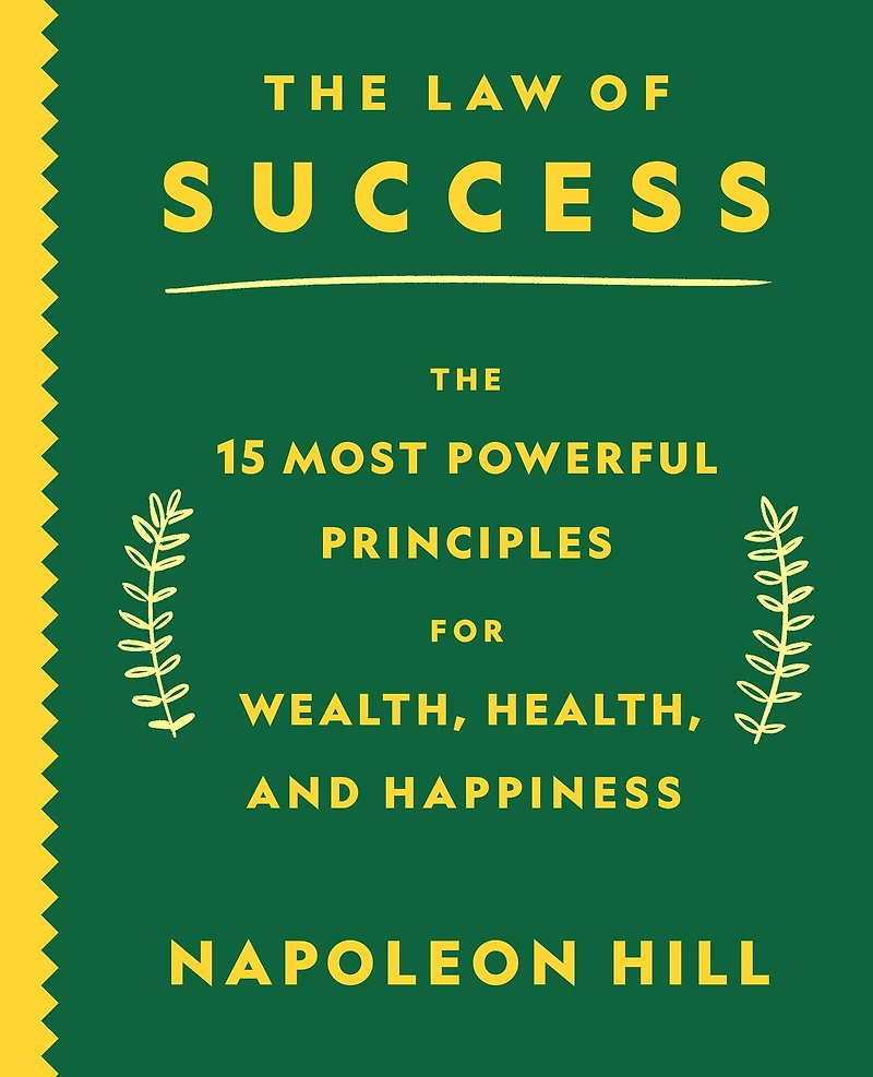 The Law of Success: 15 Most Powerful Principles for Wealth, Health, and Happiness