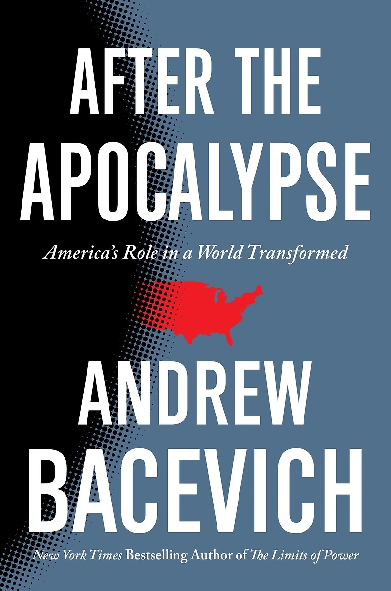 After the Apocalypse: America's Role a World Transformed