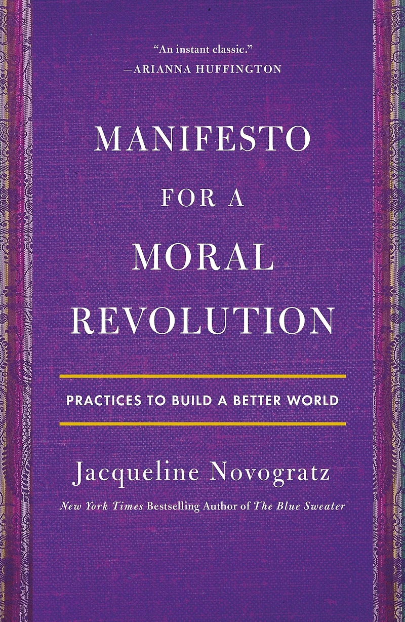 Manifesto for a Moral Revolution: Practices to Build Better World
