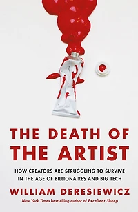 the Death of Artist: How Creators Are Struggling to Survive Age Billionaires and Big Tech