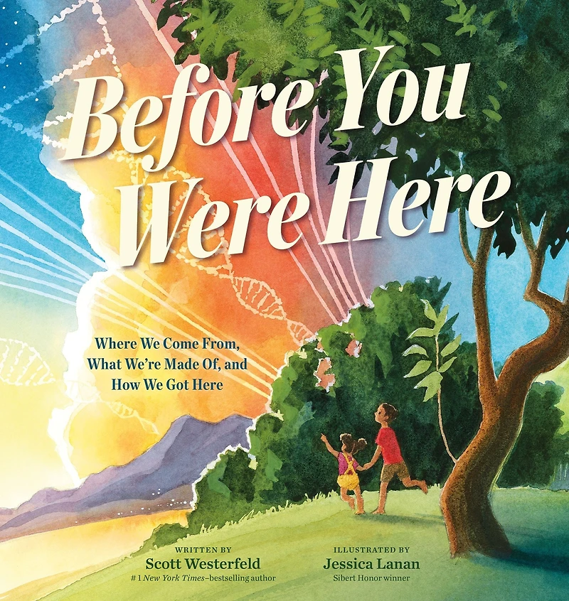 Before You Were Here: Where We Come From, What We're Made Of, and How Got Here