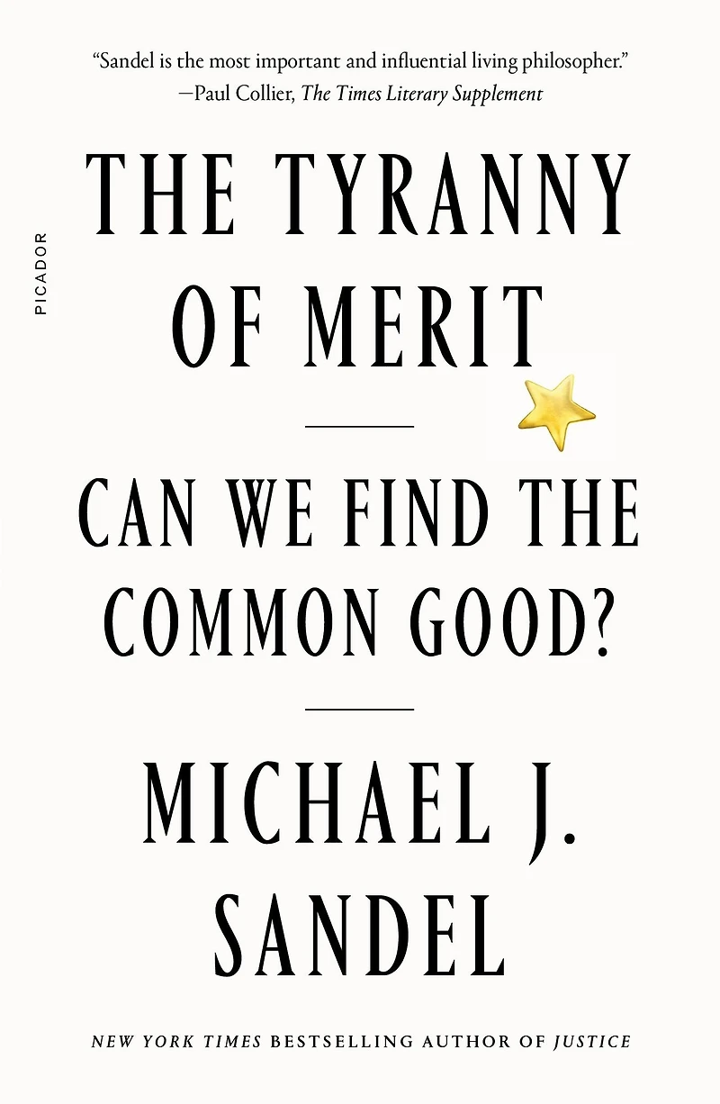the Tyranny of Merit: What's Become Common Good?