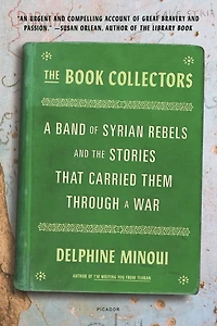 the Book Collectors: a Band of Syrian Rebels and Stories That Carried Them Through War