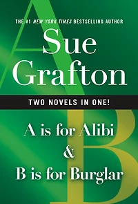 "A" Is for Alibi & "B" Is for Burglar