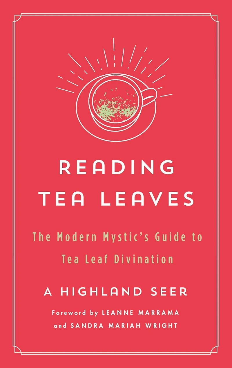 Reading Tea Leaves: The Modern Mystic's Guide to Leaf Divination