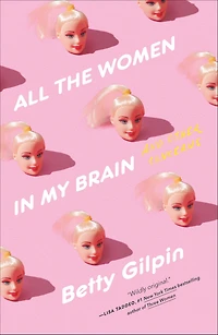 All the Women My Brain: And Other Concerns