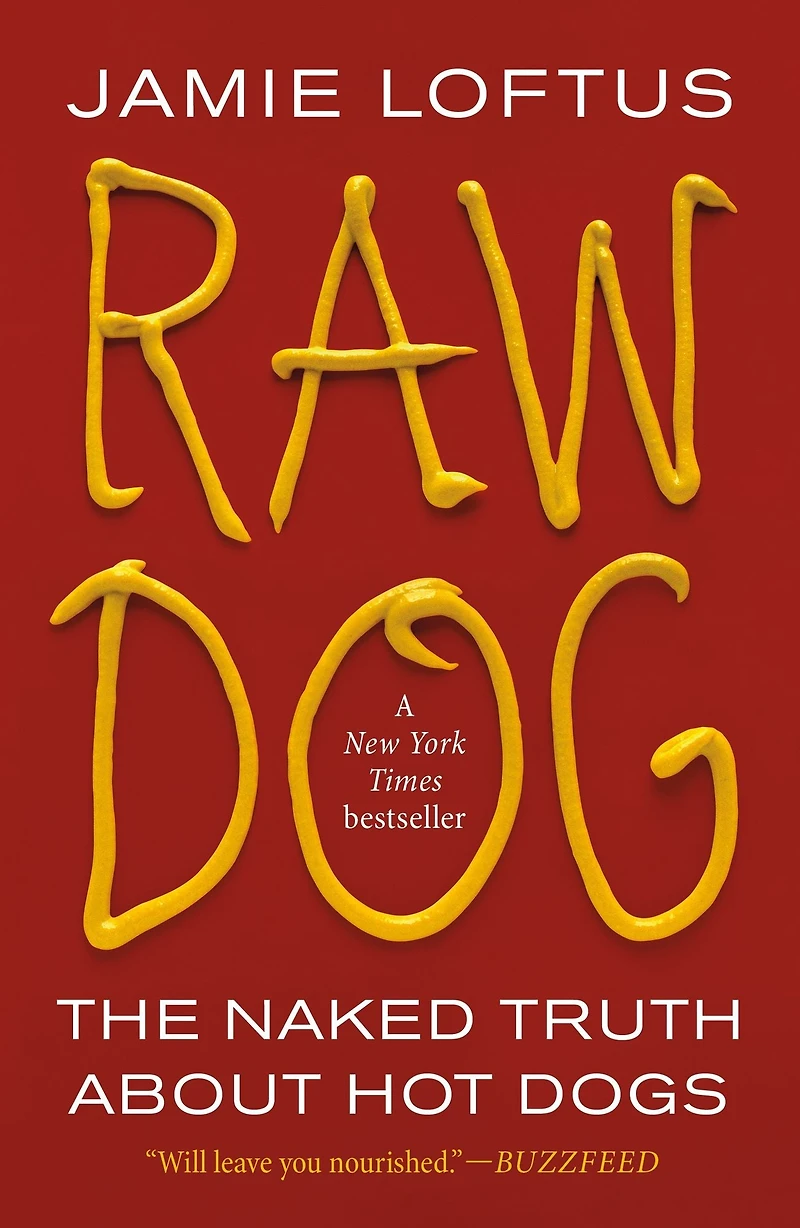Raw Dog: The Naked Truth About Hot Dogs