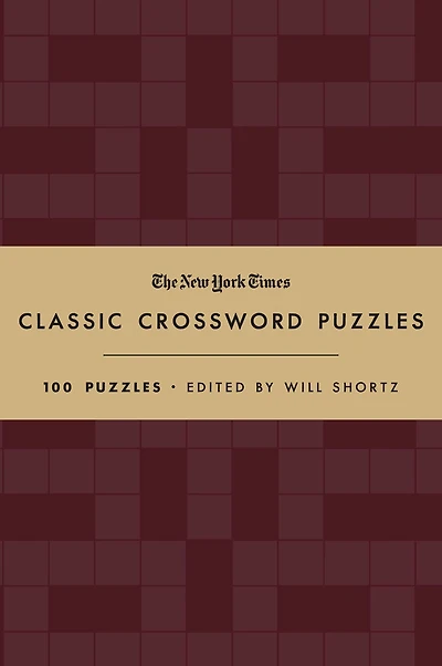 The New York Times Classic Crossword Puzzles (Black and White): 100 Puzzles Edited by Will Shortz