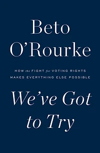 We've Got to Try: How the Fight for Voting Rights Makes Everything Else Possible