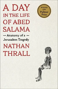 a Day the Life of Abed Salama: Anatomy Jerusalem Tragedy