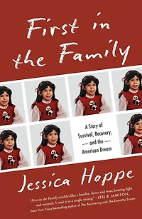 First the Family: A Story of Survival, Recovery, and American Dream