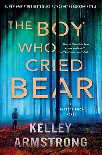 The Boy Who Cried Bear: A Haven's Rock Novel