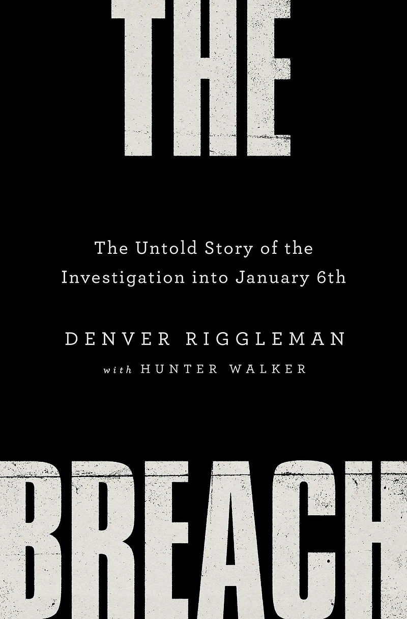 the Breach: Untold Story of Investigation into January 6th