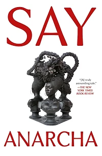 Say Anarcha: a Young Woman, Devious Surgeon, and the Harrowing Birth of Modern Women's Health