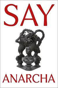 Say Anarcha: a Young Woman, Devious Surgeon, and the Harrowing Birth of Modern Women's Health