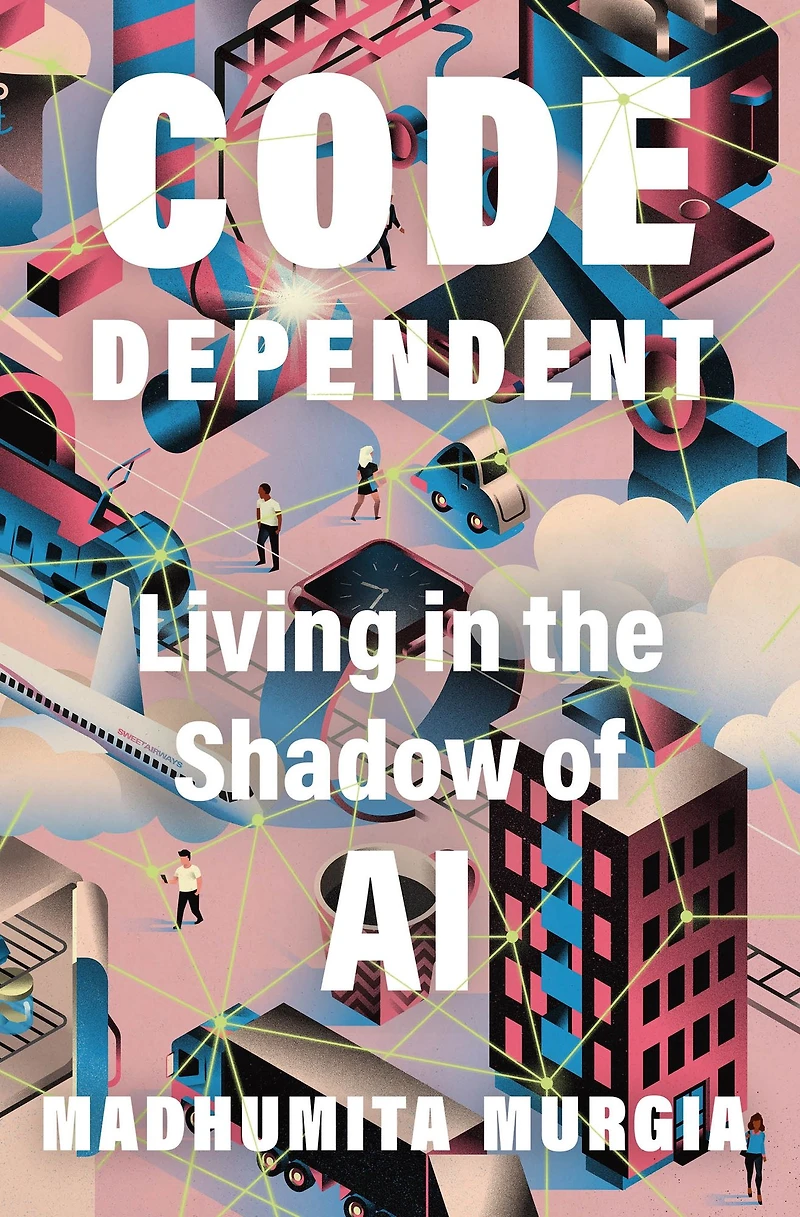 Code Dependent: Living the Shadow of AI