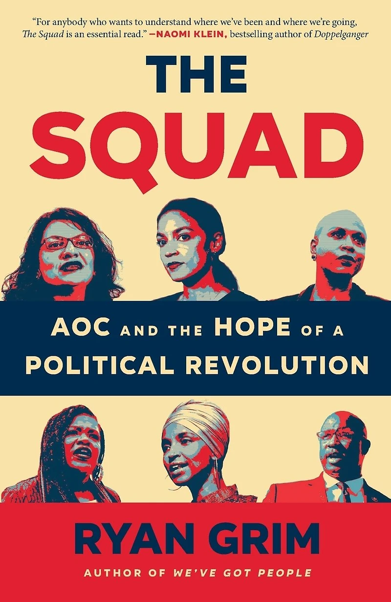 the Squad: AOC and Hope of a Political Revolution