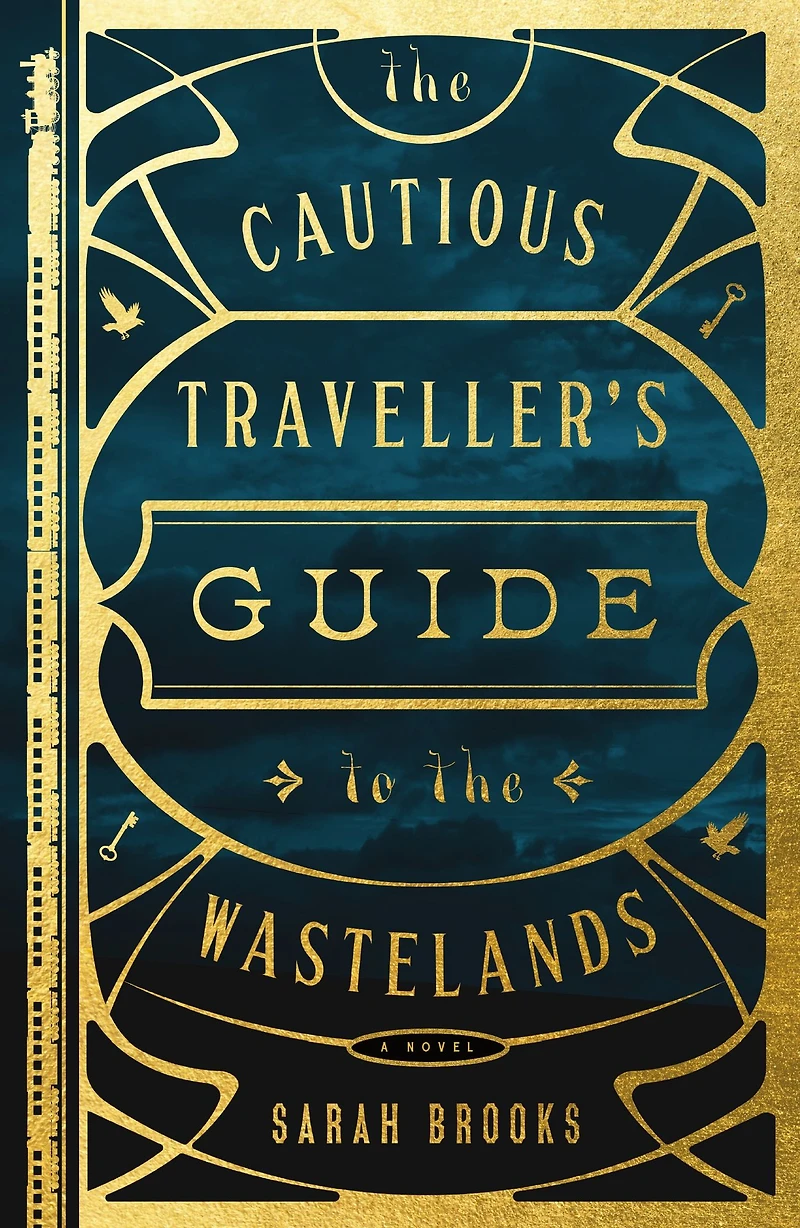 the Cautious Traveller's Guide to Wastelands: A Novel