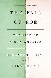 The Fall of Roe: Rise a New America
