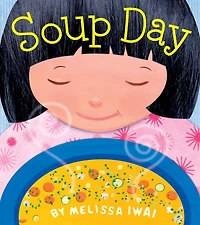 Soup Day: A Picture Book