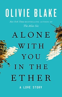Alone with You the Ether: A Love Story