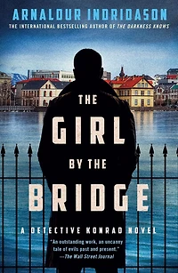 the Girl by Bridge: A Detective Konrad Novel