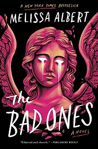 The Bad Ones: A Novel