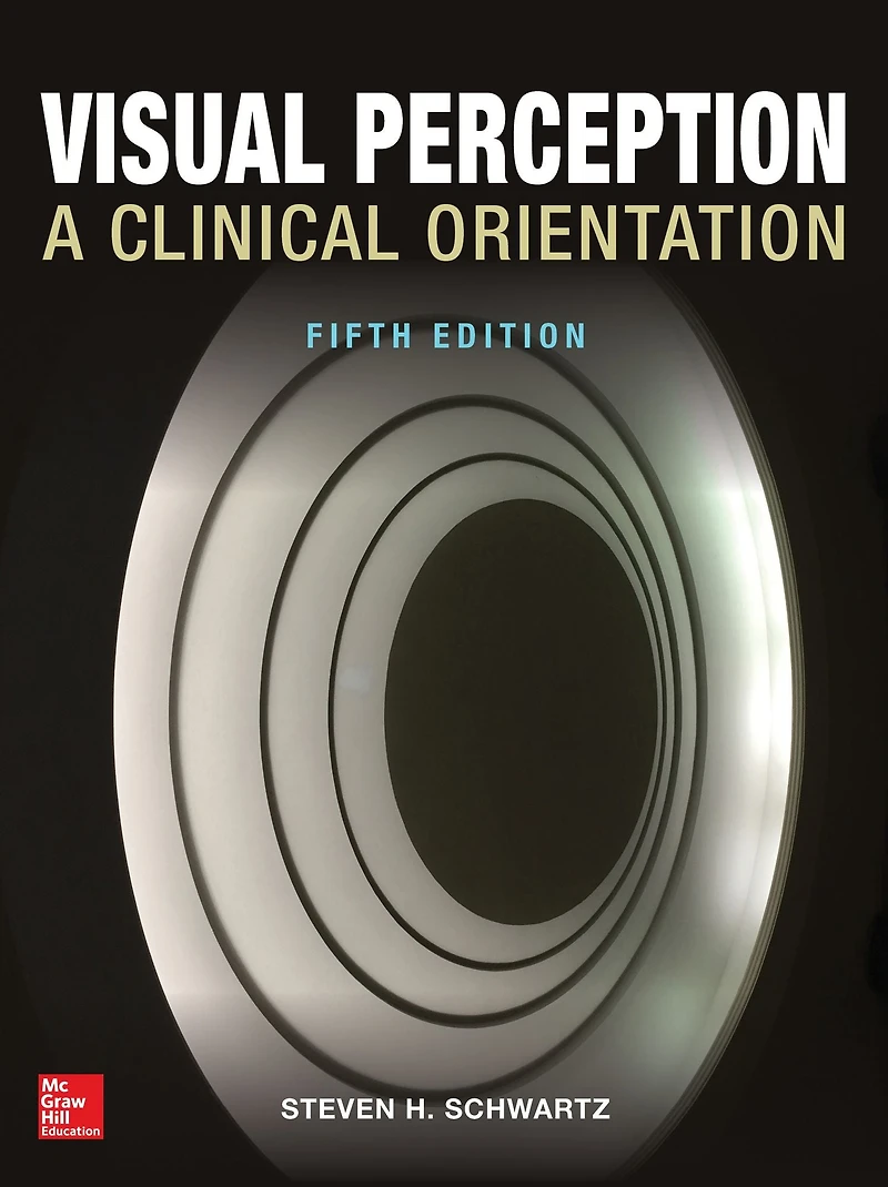 Visual Perception: A Clinical Orientation, Fifth Edition
