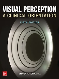 Visual Perception: A Clinical Orientation, Fifth Edition