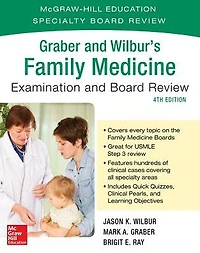 Graber and Wilbur's Family Medicine Examination Board Review, Fourth Edition