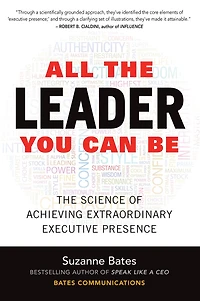 All The Leader You Can Be: Science of Achieving Extraordinary Executive Presence
