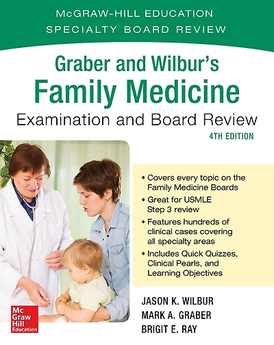Graber and Wilbur's Family Medicine Examination Board Review, Fourth Edition
