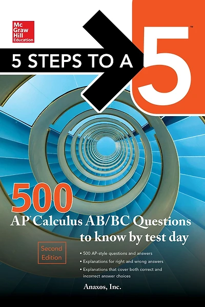 5 Steps to a 500 AP Calculus AB/BC Questions Know by Test Day, Second Edition