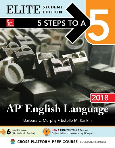 5 Steps to a 5: AP English Language 2018, Elite Student Edition