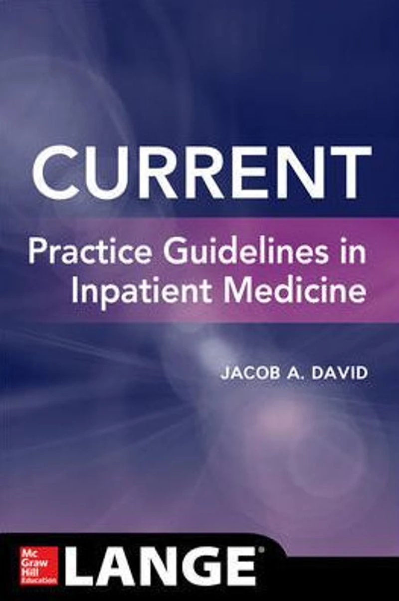 CURRENT Practice Guidelines Inpatient Medicine
