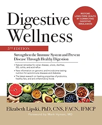 Digestive Wellness: Strengthen the Immune System and Prevent Disease Through Healthy Digestion, Fifth Edition