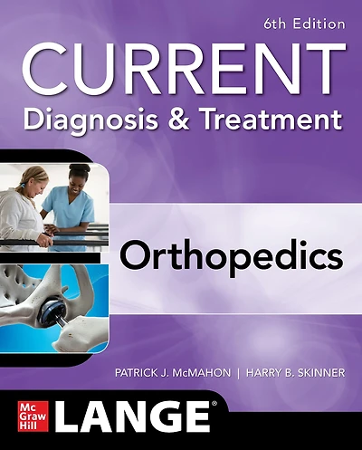 CURRENT Diagnosis & Treatment Orthopedics, Sixth Edition
