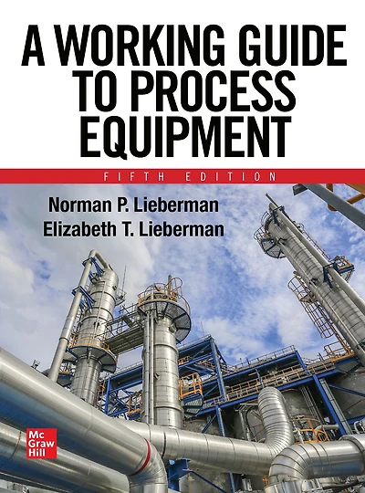 A Working Guide to Process Equipment, Fifth Edition