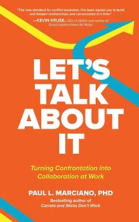 Let's Talk About It: Turning Confrontation into Collaboration at Work