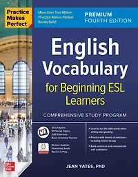 Practice Makes Perfect: English Vocabulary for Beginning ESL Learners, Premium Fourth Edition