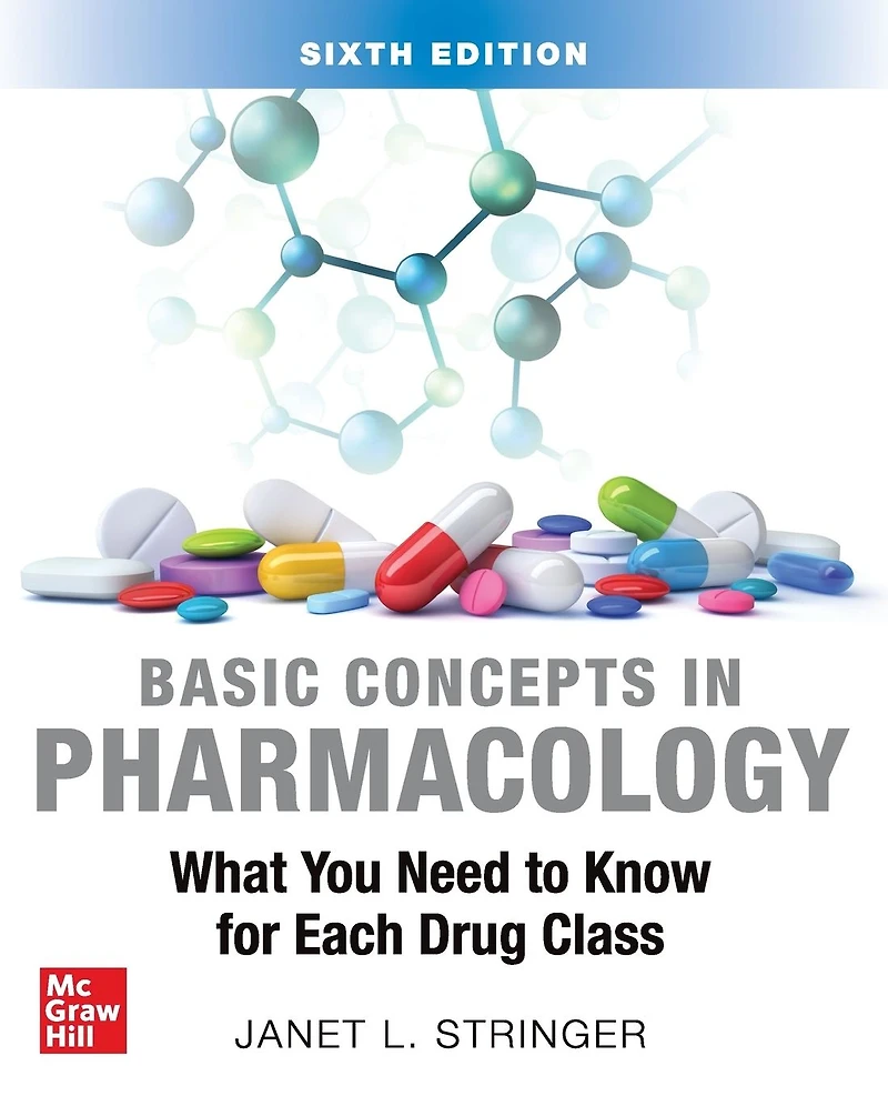 Basic Concepts Pharmacology: What You Need to Know for Each Drug Class, Sixth Edition