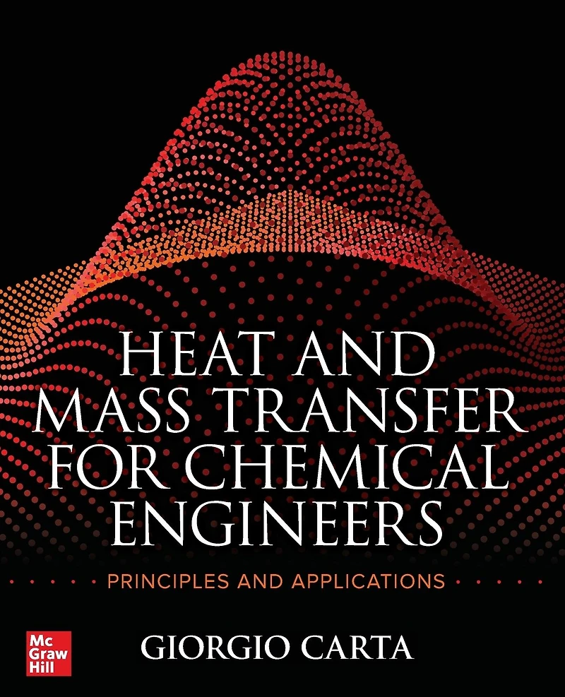 Heat and Mass Transfer for Chemical Engineers: Principles Applications