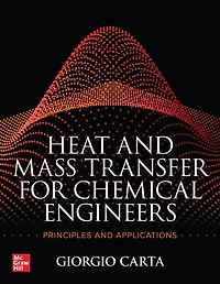 Heat and Mass Transfer for Chemical Engineers: Principles Applications