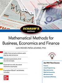 Schaum's Outline of Mathematical Methods for Business, Economics and Finance, Second Edition