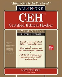 CEH Certified Ethical Hacker All-in-One Exam Guide, Fifth Edition