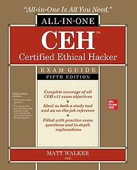 CEH Certified Ethical Hacker All-in-One Exam Guide, Fifth Edition