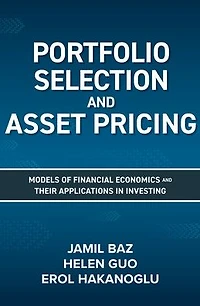 Portfolio Selection and Asset Pricing: Models of Financial Economics Their Applications Investing